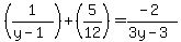 +%281%2F%28y-1%29%29%2B%285%2F12%29+=+%28-2%29%2F%283y-3%29+
