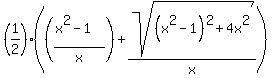 +%281%2F2%29%28%28%28x%5E2-1%29%2Fx%29+%2B+sqrt%28%28x%5E2-1%29%5E2+%2B+4x%5E2%29+%2F+x%29+