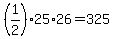+%281%2F2%29%2A25%2A26+=+325