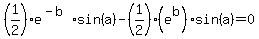 +%281%2F2%29e%5E%28-b%29sin%28a%29+-+%281%2F2%29%28e%5Eb%29sin%28a%29++=+0+