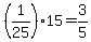 +%281%2F25%29%2A15+=+3%2F5+