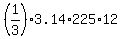 +%281%2F3%29%2A+3.14+%2A+225+%2A+12