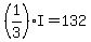 +%281%2F3%29%2AI+=+132+
