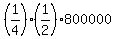 +%281%2F4%29%2A%28+1%2F2%29%2A800000+