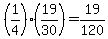 +%281%2F4%29%2A%2819%2F30%29+=+19%2F120+