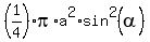 +%281%2F4%29pi%2Aa%5E2%2Asin%5E2%28alpha%29+