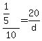 +%281%2F5%29+%2F+10+=+20+%2F+d+