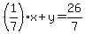 +%281%2F7%29x+%2B+y+=+26%2F7+