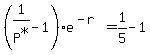 +%281%2FP%5E%22%2A%22-1%29e%5E%28-r%29=1%2F5-1