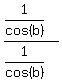 +%281%2Fcos%28b%29%29%2F%281%2Fcos%28b%29%29+