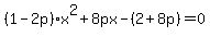 +%281-2p%29x%5E2%2B8px-%282%2B8p%29=0+