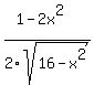 +%281-2x%5E2%29%2F+2sqrt%2816-x%5E2%29