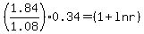 +%281.84%2F1.08%29%2A0.34=%281+%2B+ln+r+%29+