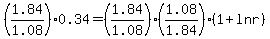 +%281.84%2F1.08%29%2A0.34=%281.84%2F1.08%29%2A%281.08%2F1.84%29%2A%281+%2B+ln+r+%29+