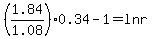 +%281.84%2F1.08%29%2A0.34-1+=+ln+r+%29+