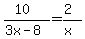 +%2810%29%2F%283x-8%29=%282%29%2F%28x%29+