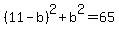 +%2811-b%29%5E2+%2B+b%5E2+=+65+