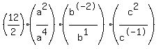 +%2812%2F2%29%28a%5E2%2Fa%5E4%29%28b%5E-2%2Fb%5E1%29%28c%5E2%2Fc%5E-1%29+