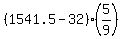 +%281541.5+-+32%29%2A%285%2F9%29+