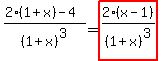 +%282%281%2Bx%29+-+4%29+%2F+%281%2Bx%29%5E3+=+highlight%28+2%28x-1%29%2F%281%2Bx%29%5E3+%29+