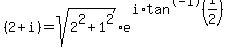 +%282%2Bi%29+=+sqrt%282%5E2%2B1%5E2%29e%5E%28i%2Atan%5E-1%281%2F2%29%29+