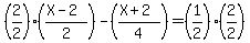+%282%2F2%29%28%28X-2%29%2F2%29+-+%28%28X%2B2%29%2F4%29+=+%281%2F2%29%282%2F2%29+