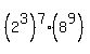 +%282%5E3%29%5E7+%2A%288%5E9%29+