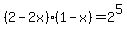 +%282-2x%29%281-x%29=2%5E5+