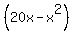 +%2820x-x%5E2%29+