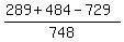 +%28289%2B484-729%29%2F748
