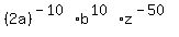 +%282a%29%5E%28-10%29+%2A+b%5E%2810%29+%2A+z%5E%28-50%29+