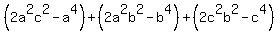+%282a%5E2c%5E2-a%5E4%29%2B%282a%5E2b%5E2-b%5E4%29%2B%282c%5E2b%5E2-c%5E4%29+