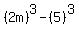 +%282m%29%5E3+-+%285%29%5E3+