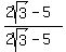 +%282sqrt%283%29-5%29%2F%282sqrt%283%29-5%29+