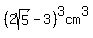 +%282sqrt%285%29+-+3%29%5E3cm%5E3+