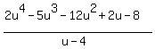 +%282u%5E4-5u%5E3-12u%5E2%2B2u-8%29%2F%28u-4%29+