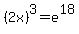 +%282x%29%5E3+=+e%5E18+