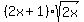+%282x%2B+1%29sqrt%282x%29+