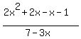 +%282x%5E2%2B2x-x-1%29%2F%287-3x%29+