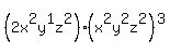 +%282x%5E2y%5E1z%5E2%29%2A%28x%5E2y%5E2z%5E2%29%5E3