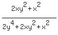 +%282xy%5E2%2Bx%5E2%29%2F%282y%5E4%2B2xy%5E2%2Bx%5E2%29