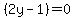 +%282y-1%29+=+0