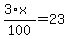 +%283%2Ax%29%2F100+=+23