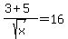 +%283%2B+5%29%2Fsqrt%28+x%29+=+16