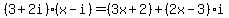 +%283%2B2i%29%28x-i%29=%283x%2B2%29%2B%282x-3%29i