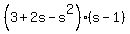+%283%2B2s-s%5E2%29%28s-1%29+