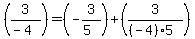 +%283%2F%28-4%29%29=%28-3%2F%285%29%29%2B%283%2F%28%28-4%29%2A5%29%29+