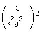 +%283%2F%28x%5E2y%5E2%29%29%5E2+
