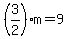 +%283%2F2%29m+=+9+