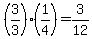 \"+%283%2F3%29%2A%281%2F4%29+=+3%2F12+\"